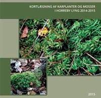 Kortlægning af karplanter og mosser i Horreby Lyng 2014-15